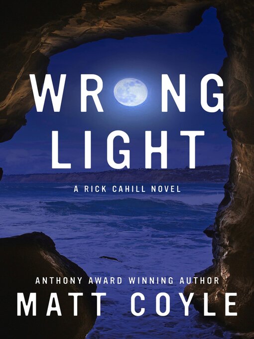 Title details for Wrong Light by Matt Coyle - Available